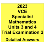 *2023 VCE Specialist Mathematics Units 3 and 4 Trial Exam 2